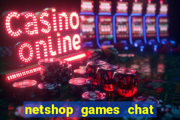 netshop games chat ao vivo